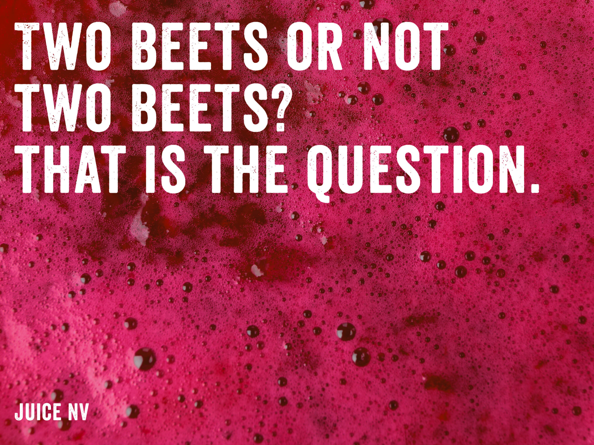Textured close-up of vibrant pink beet juice with a clever literary quote overlay.