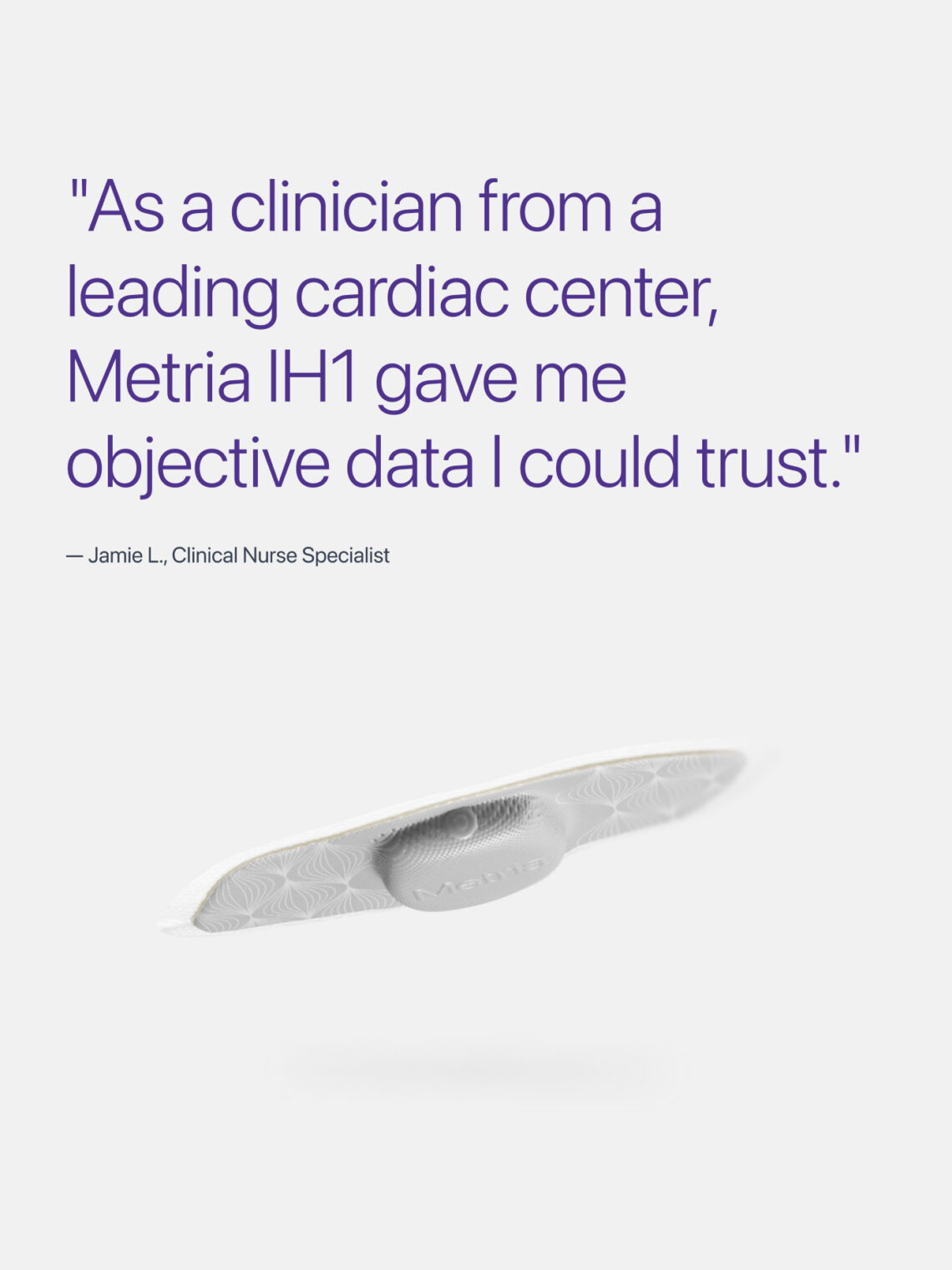 Metria medical wearable device featured below a clinical trust testimonial from a clinical nurse specialist.
