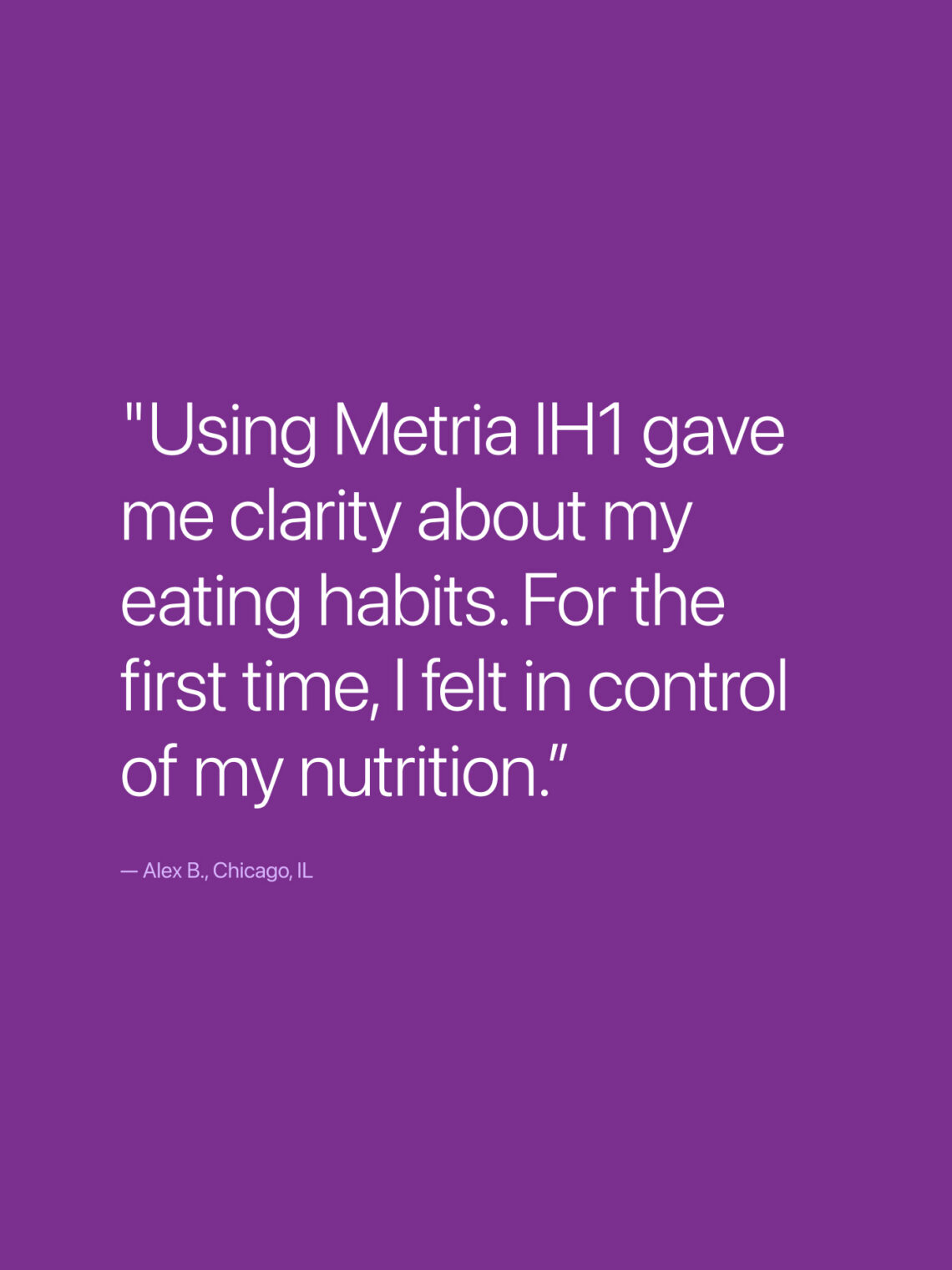Purple background graphic with a patient testimonial praising Metria IH1 for providing nutrition clarity.